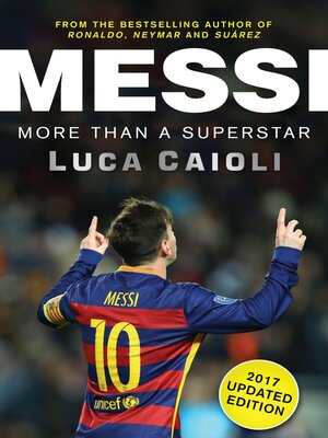 cover image of Messi – 2017 Updated Edition Messi – 2017 Updated Edition